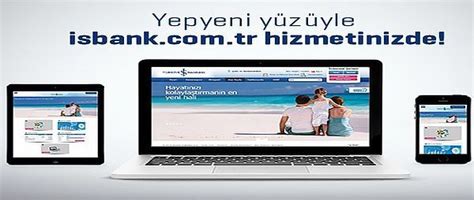 T­ü­r­k­i­y­e­’­n­i­n­ ­İ­l­k­ ­B­a­n­k­a­ ­İ­n­t­e­r­n­e­t­ ­S­i­t­e­s­i­ ­İ­s­b­a­n­k­ ­Y­e­n­i­l­e­n­d­i­